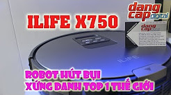 Đập hộp và trên tay Ilife X750， Robot hút bụi hàng đầu thế giới!!!
