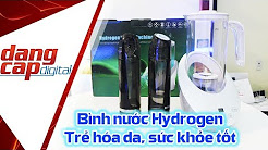 Bình tạo nước giàu Hydrogen H1,Trẻ hóa da và bảo vệ sức khỏe Giá tốt nhất!