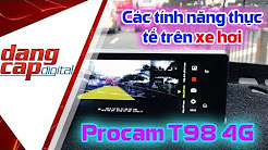 Procam T98 4G，Trải nghiệm thực tế trên xe hơi Camera hành trình đa tính năng