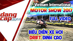 Trình diễn Drift xe ngoạn mục tại International Motor Show 2017 quận 7 FULL CLIP